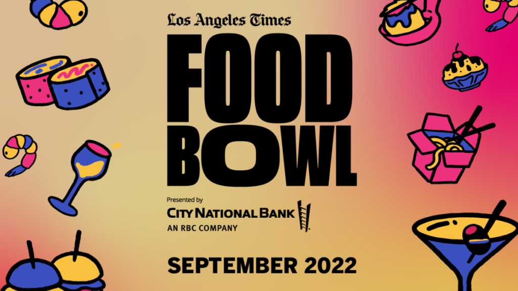 L.A. Times Food Bowl 2022 Night Marke