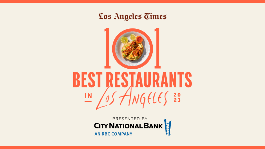 Los Angeles Times 101 Best Restaurants 2023